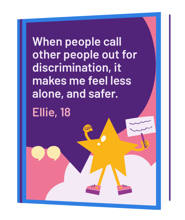 A page from Free2B’s Top Tips for Positive LGBTQ+ Allyship resource, featuring a quote from a young person about challenging discrimination, alongside a colourful illustration of a star holding a placard.