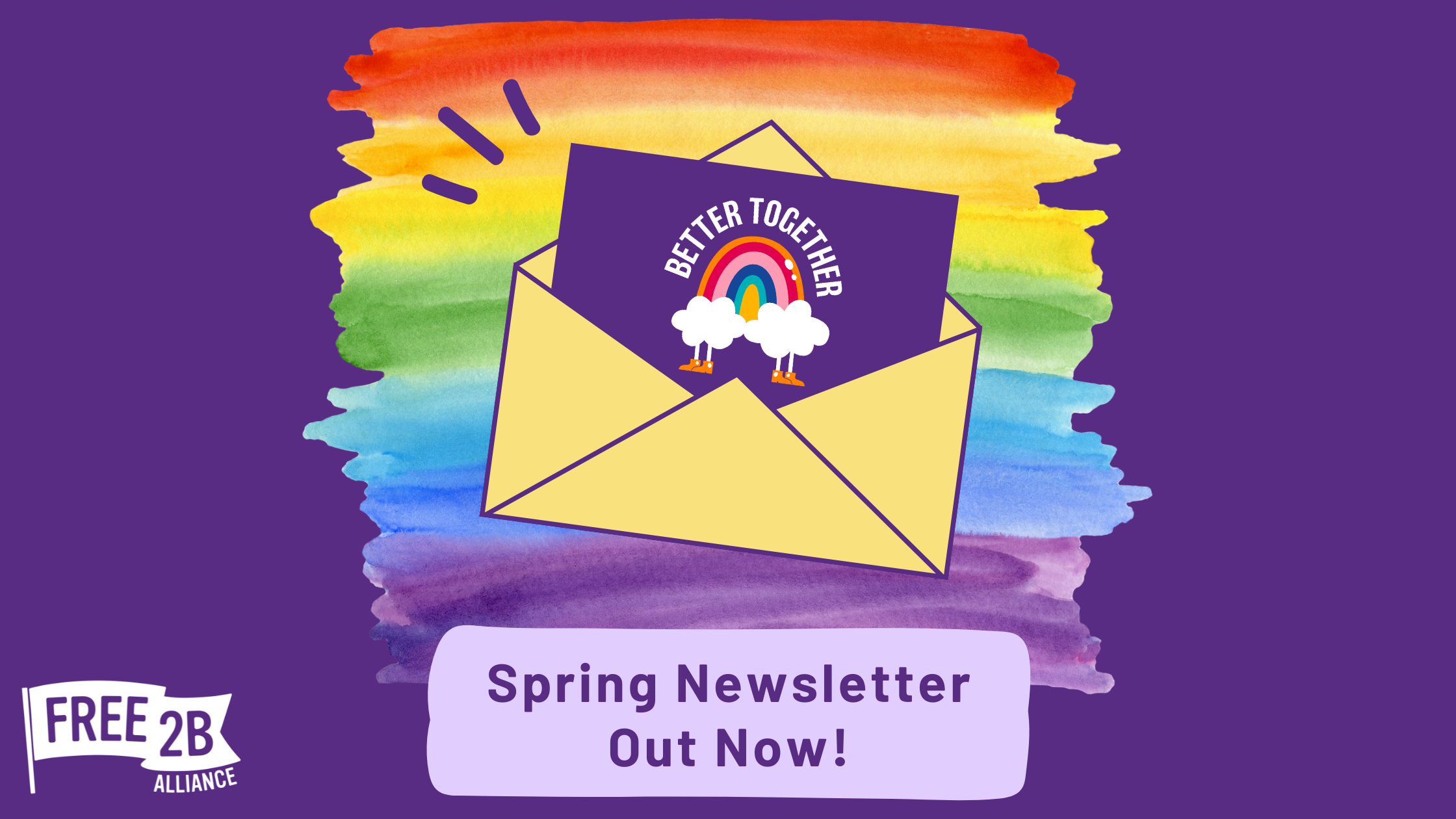 Image of a open envelope on a rainbow background. Caption reads Spring Newsletter Our Now!