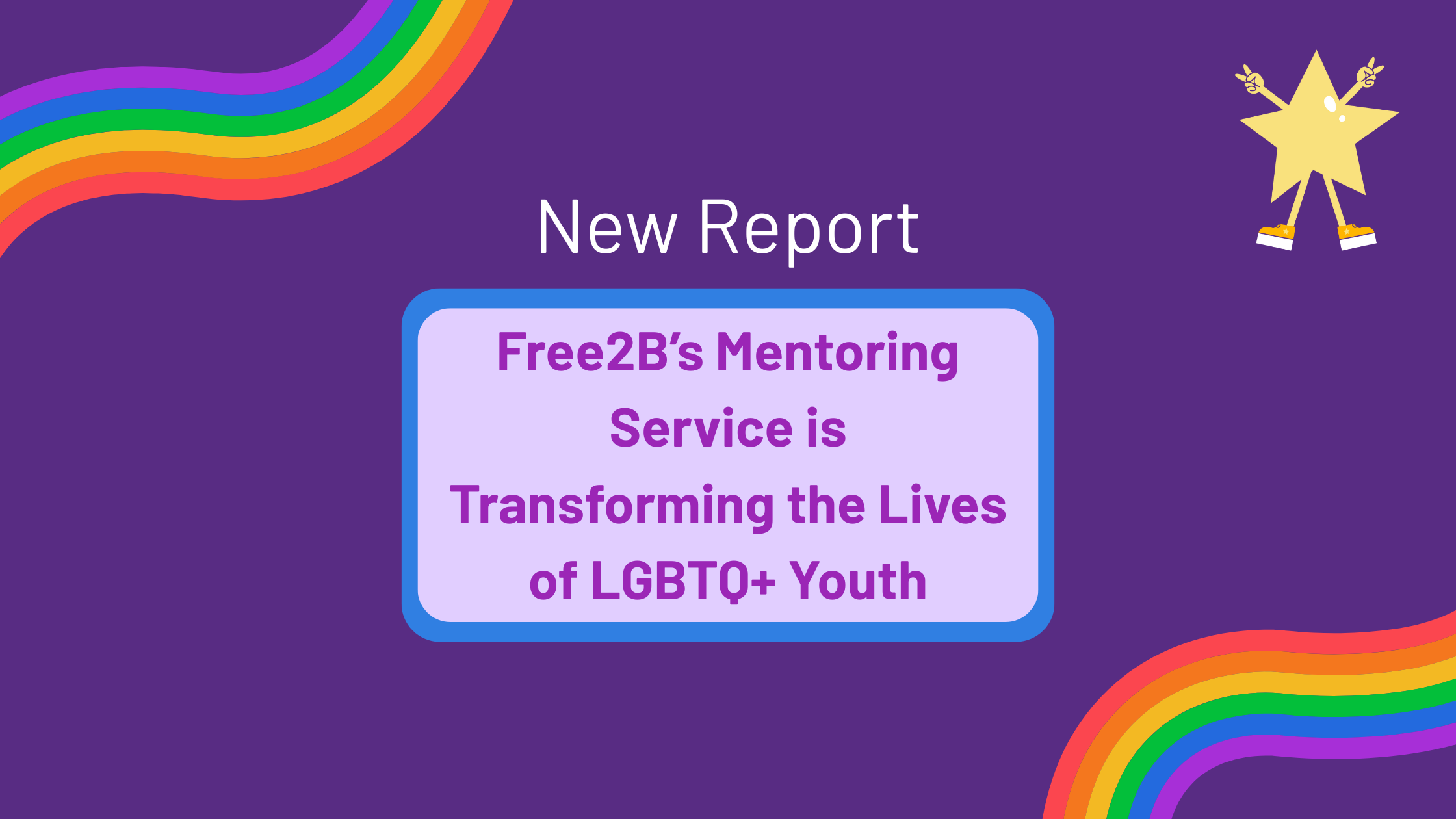 Free2B’s Mentoring Service is Transforming the Lives of LGBTQ+ Youth